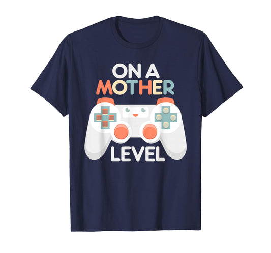 Funny Mothers Day Gamer Mom Gaming On A Mother Level Up Game T-Shirt