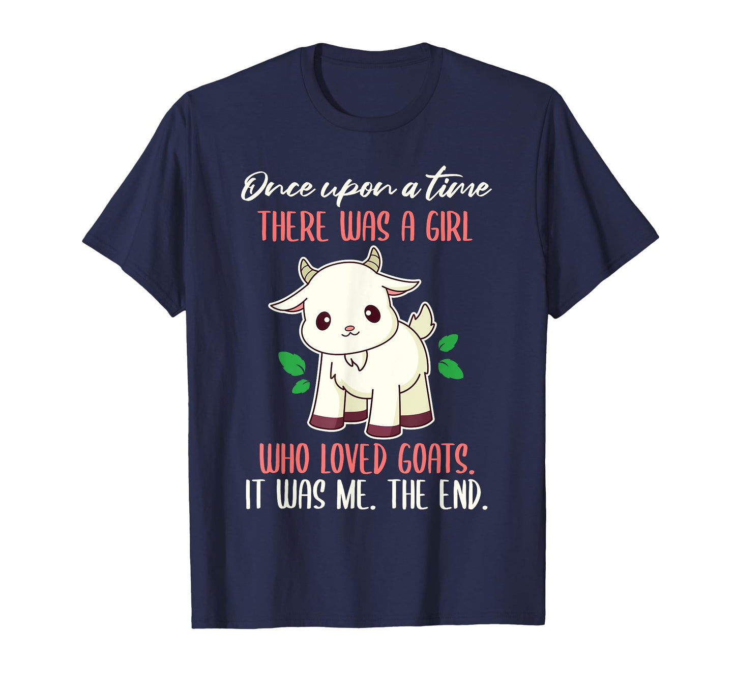 Once There Was A Girl Who Loved Goats T-Shirt