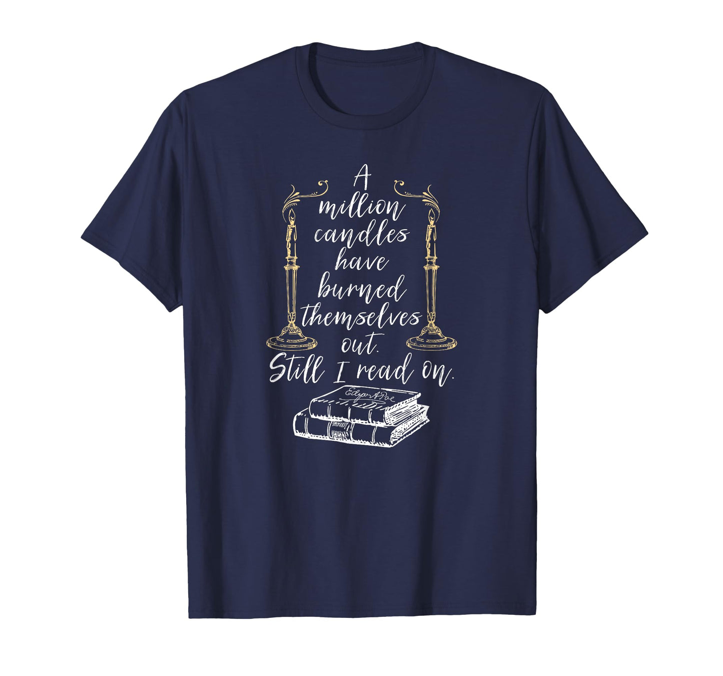 Edgar Allan Poe Shirts Poe Quotes Literary Reader Gift Tees T-Shirt