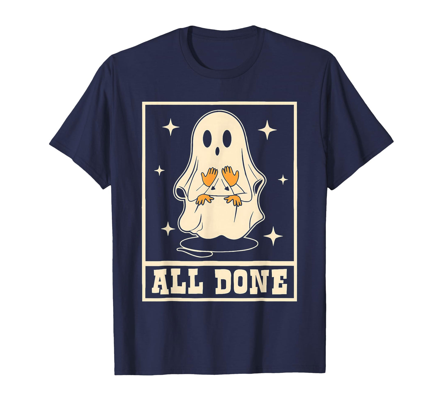 All Done Sign Language Ghost Speech Pathology Teacher T-Shirt