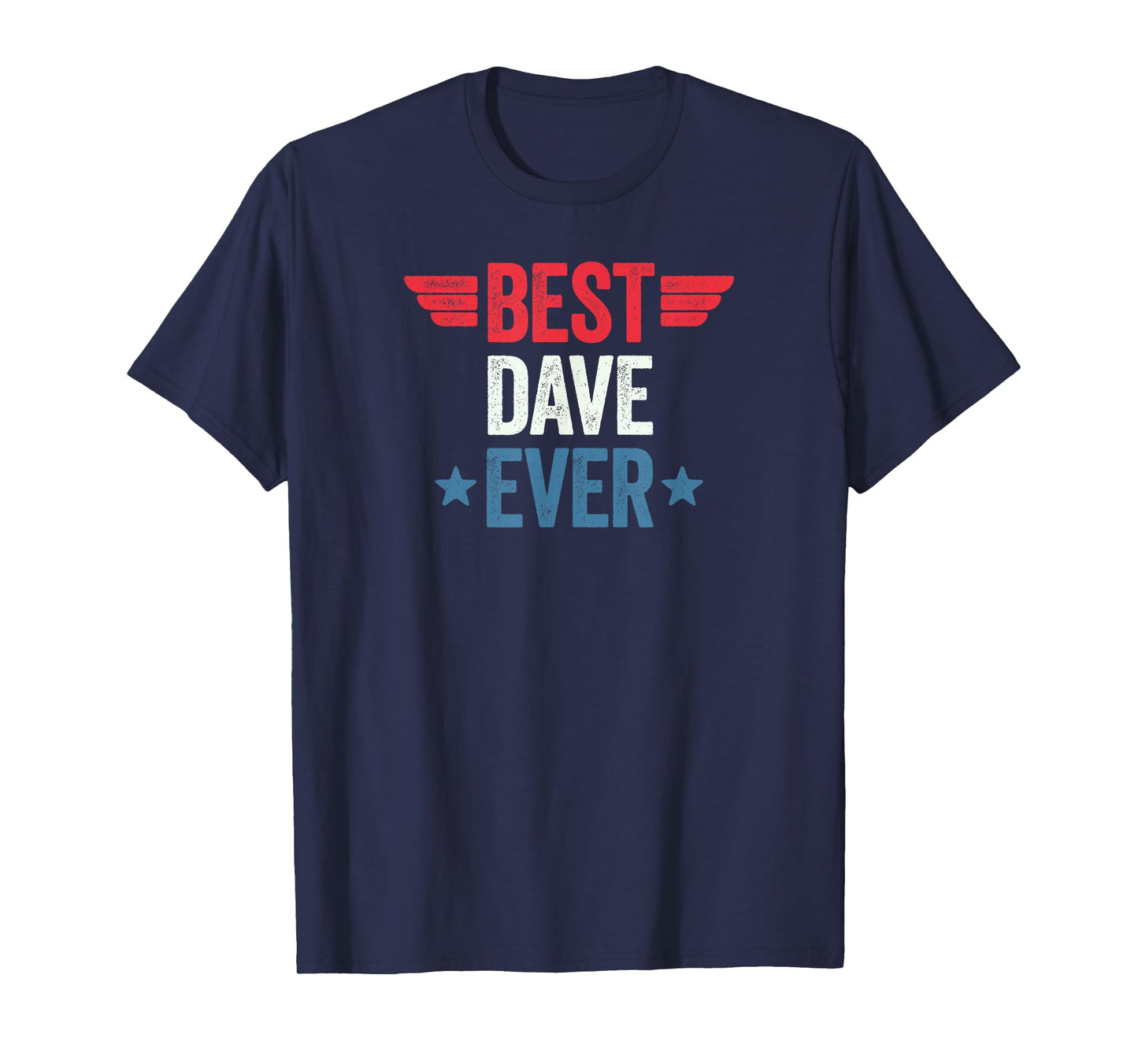 Best Dave Ever T-Shirt