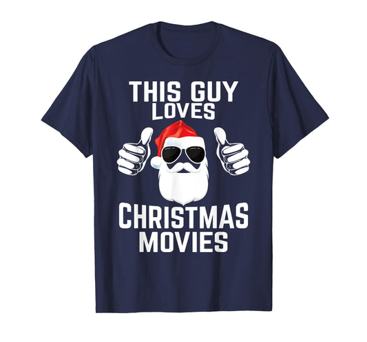 This Guy Loves Christmas Movies Shirt Men Funny Xmas Movies T-Shirt