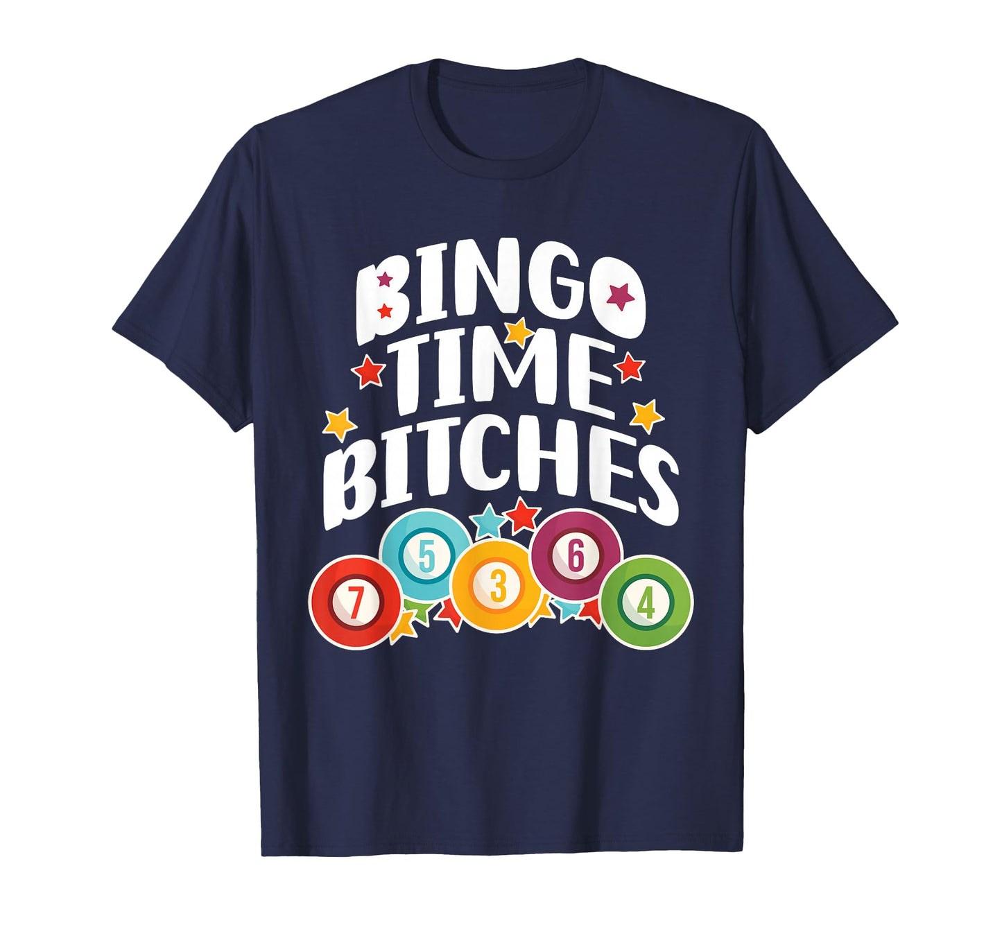 Bingo Time Bitches Funny Bingo Player Game Lover Present T-Shirt