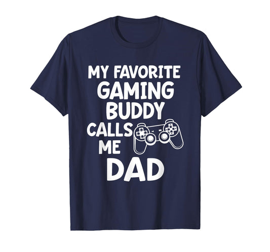 Father Gamer My favorite gaming buddy calls me Dad Nerd Gift T-Shirt