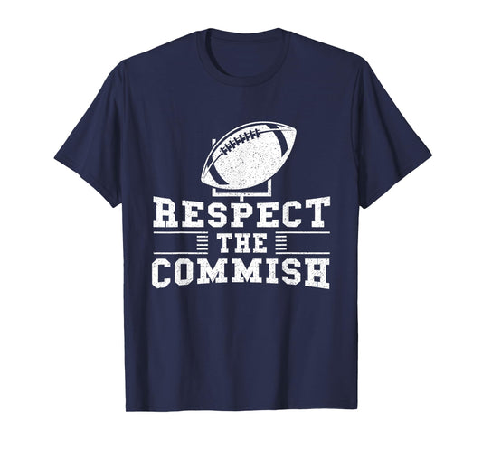 Respect The Commish - Fantasy Football Game Day Gift T-Shirt