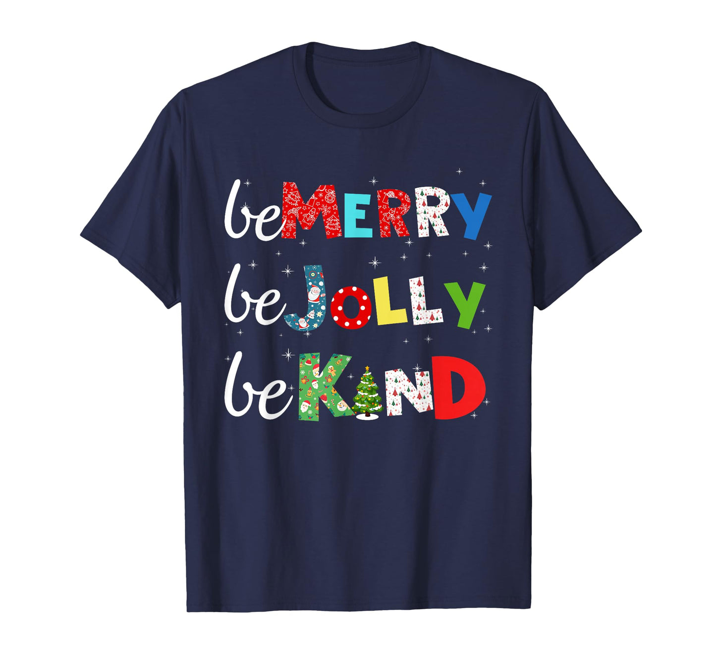 Be Merry Be Jolly Be Kind Christmas Tree Family Christmas T-Shirt
