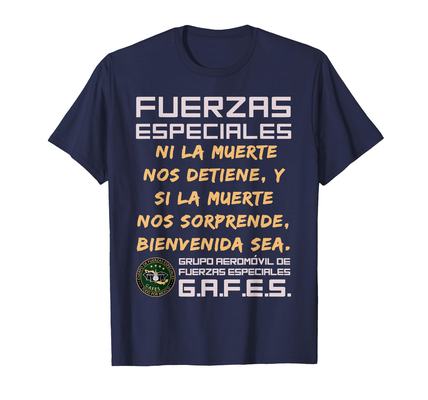 GAFE GAFES Mexican Special Force Fuerzas Especiales Patriot T-Shirt