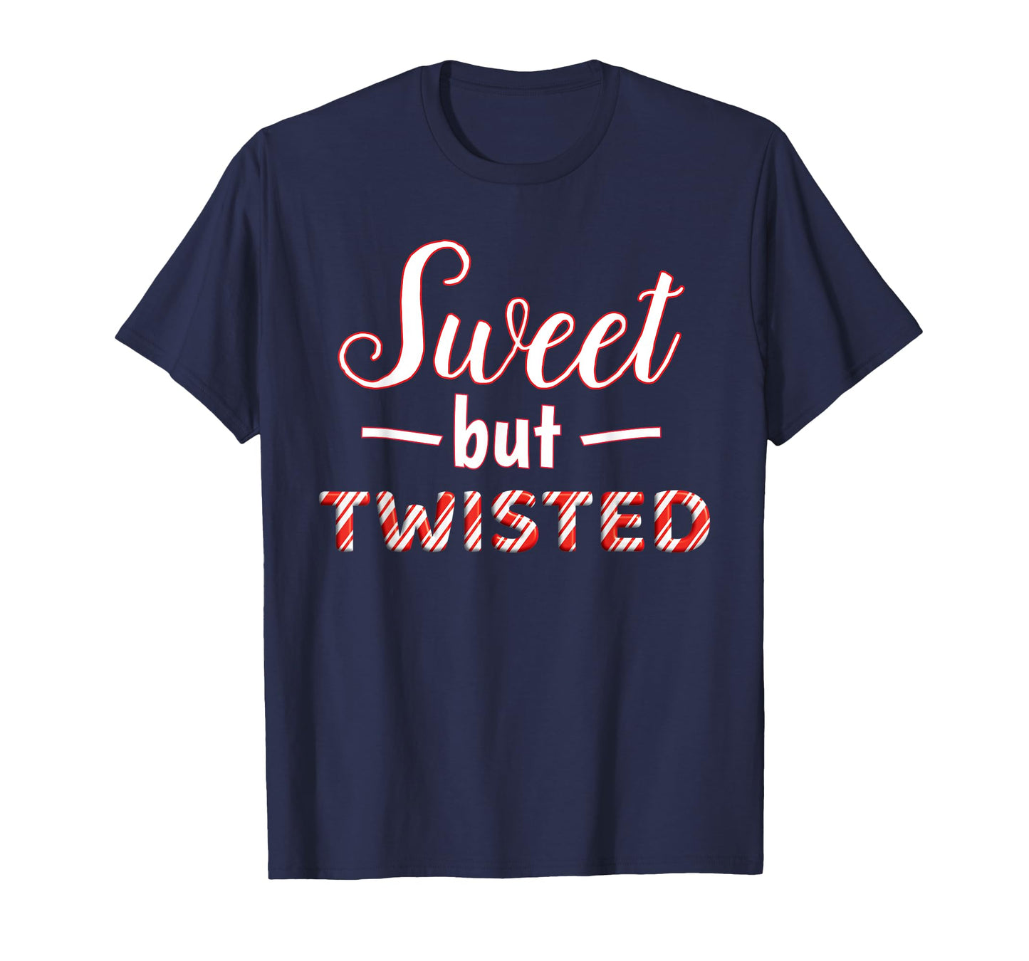 Funny and cute Sweet But Twisted T-Shirt