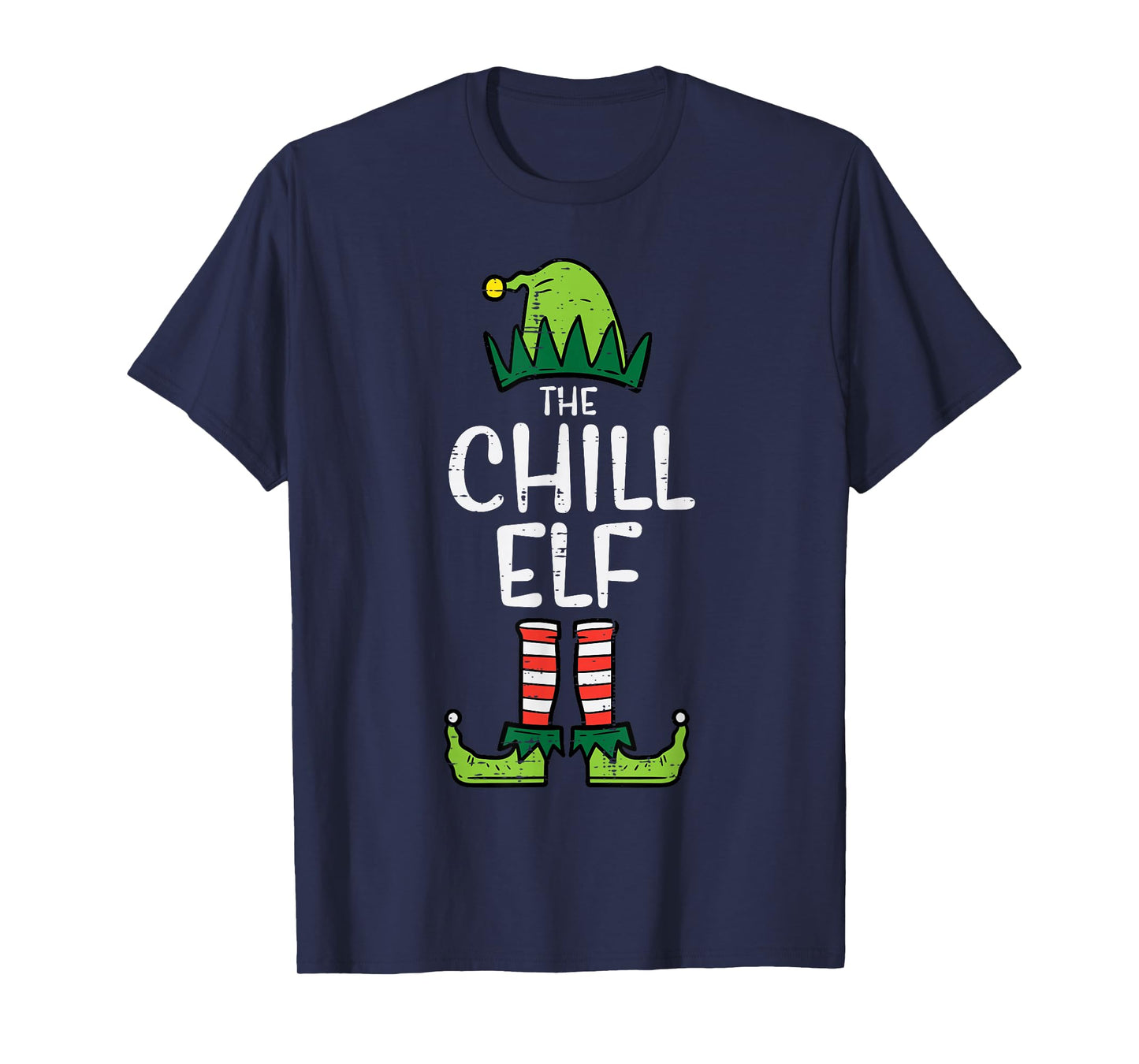 Chill Elf Xmas Matching Christmas For Family T-Shirt