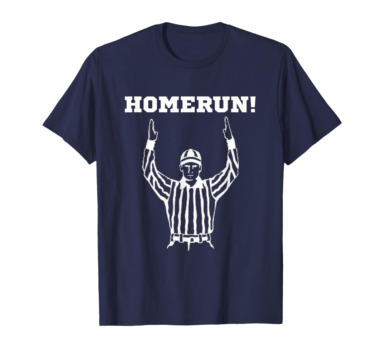 Homerun Football Funny Sarcastic Referee Sports T-Shirt