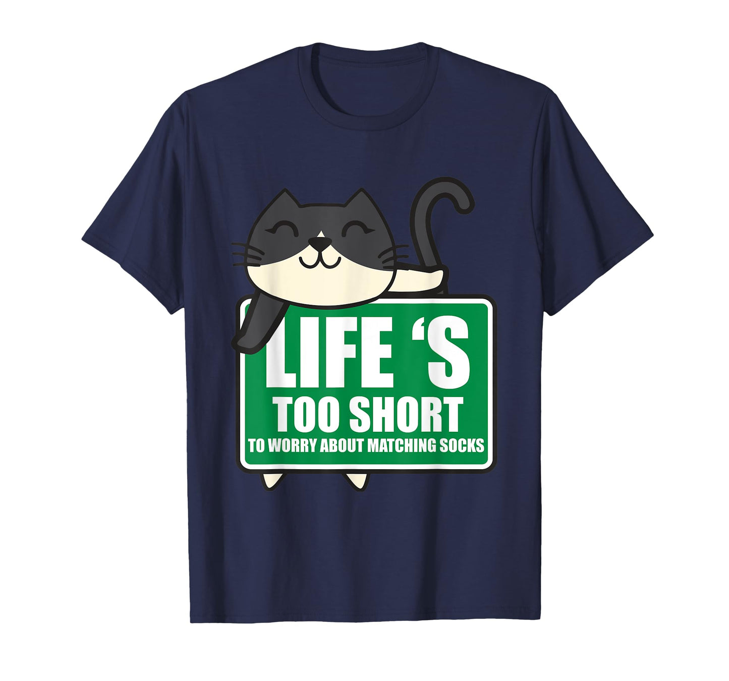 Life's Too Short To Worry About Matching Socks Funny Kitty T-Shirt