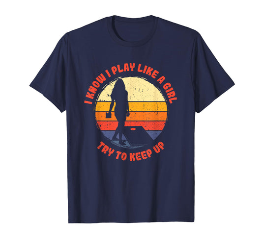 I know i play like a girl women retro cornhole T-Shirt