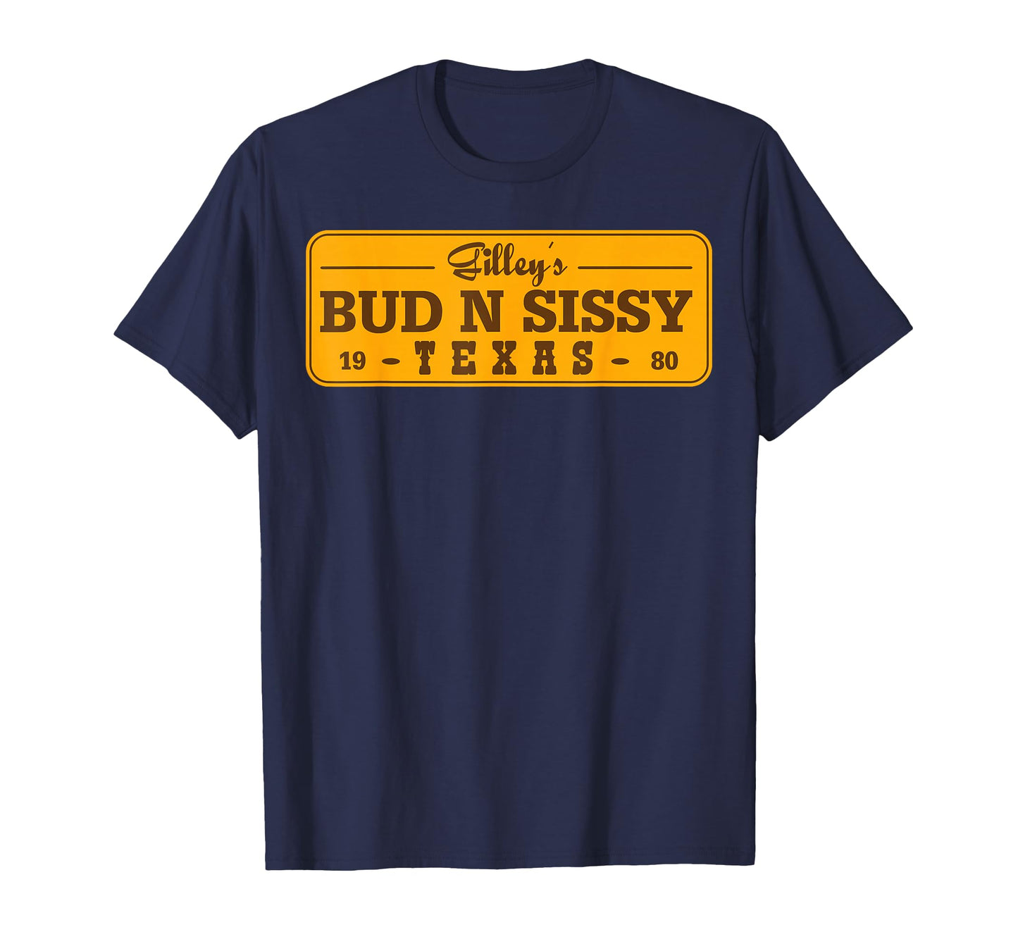 Country Love Gilley's Bud N Sissy Texas Cowboy Gift T-Shirt