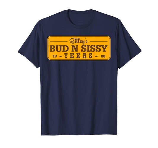 Country Love Gilley's Bud N Sissy Texas Cowboy Gift T-Shirt