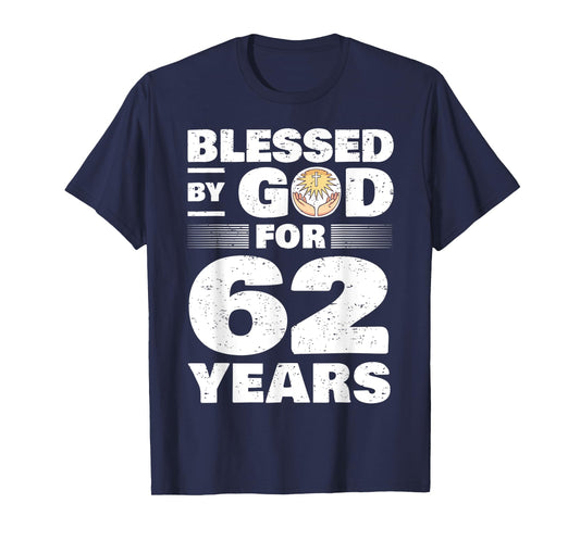 Blessed By God For 62 Years - 62nd Birthday T-Shirt