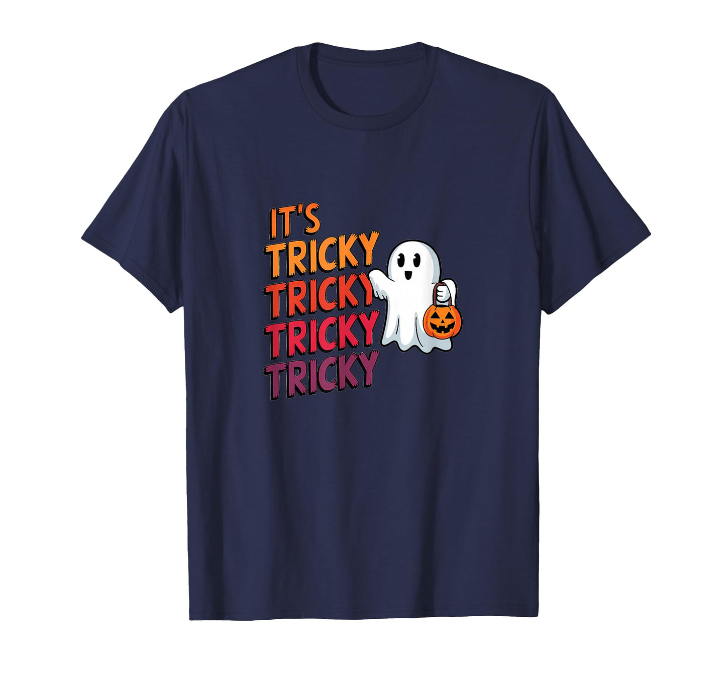 It’s Tricky Tricky Halloween Fun Ghost T-Shirt