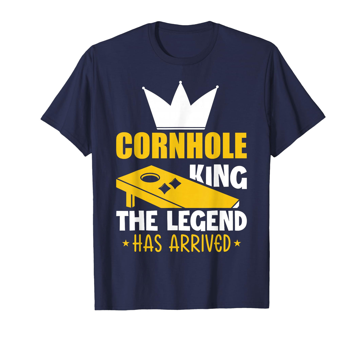 Cornhole King The Legend Has Arrived T-Shirt