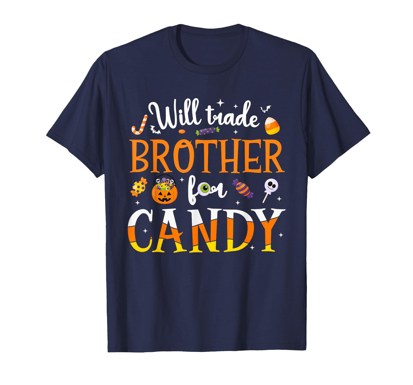 Will Trade Brother For Candy Kids Toddler Halloween Costume T-Shirt