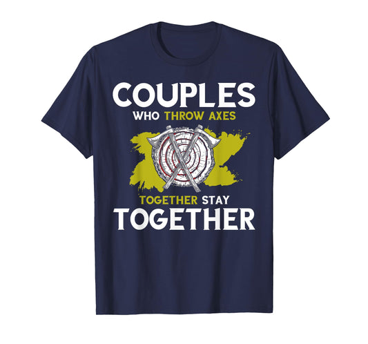 Axe Throwing Couple Together Axe Thrower Hatchet Throw T-Shirt