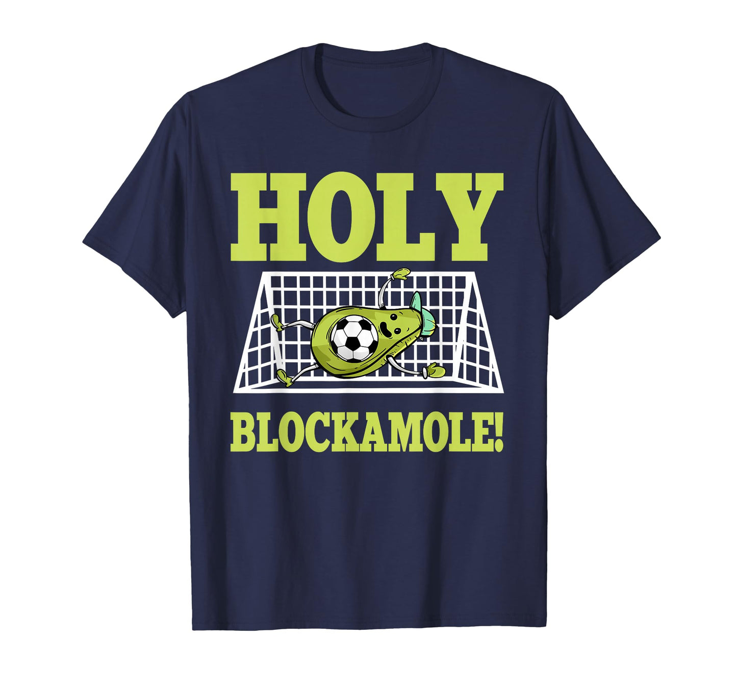 Goalie Soccer Player Goalkeeper Guacamole Lover Goaltender T-Shirt