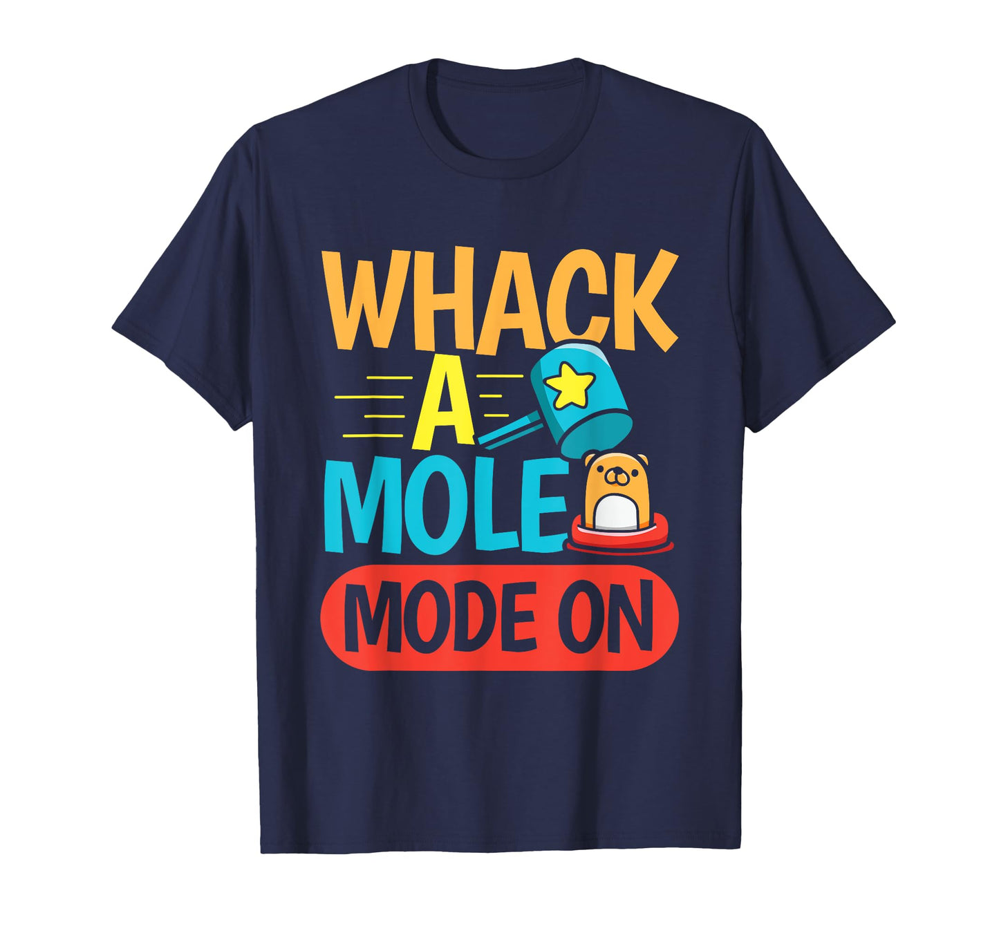 Whack a mole Mode On Design for a Whack a Mole player T-Shirt