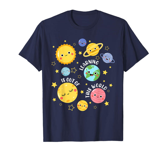 Learning Is Out Of This World Space Planet Teachers Students T-Shirt