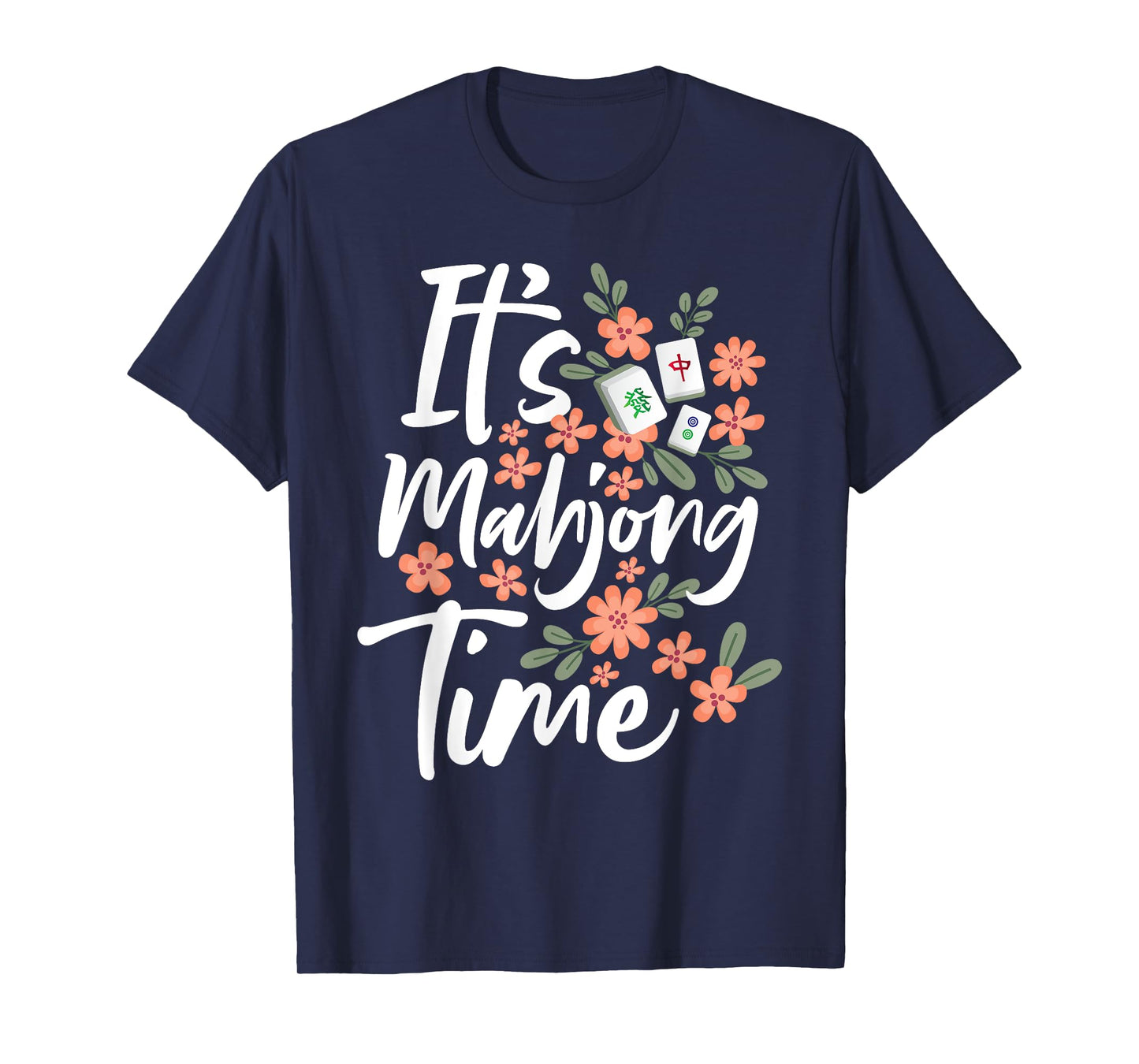 It's Mahjong Time - Gambling Chinese Game Casino Player T-Shirt