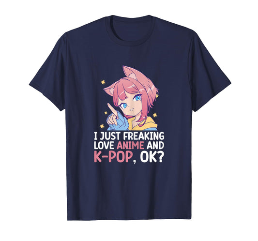 I Just Freaking Love Anime And K-Pop Kdrama Kpop Teen Girl T-Shirt