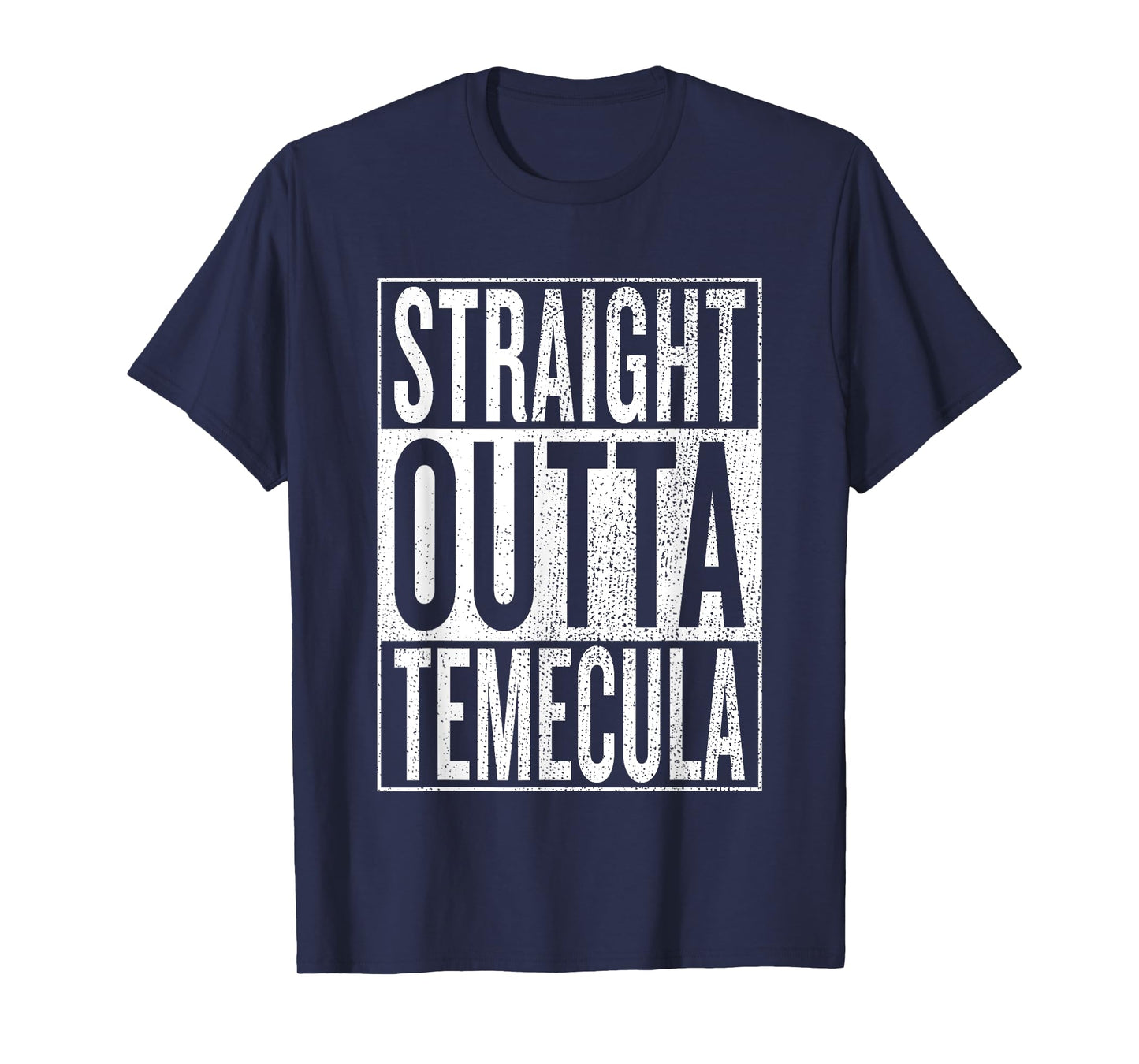 Straight Outta Temecula Great Travel & Gift Idea T-Shirt T-Shirt