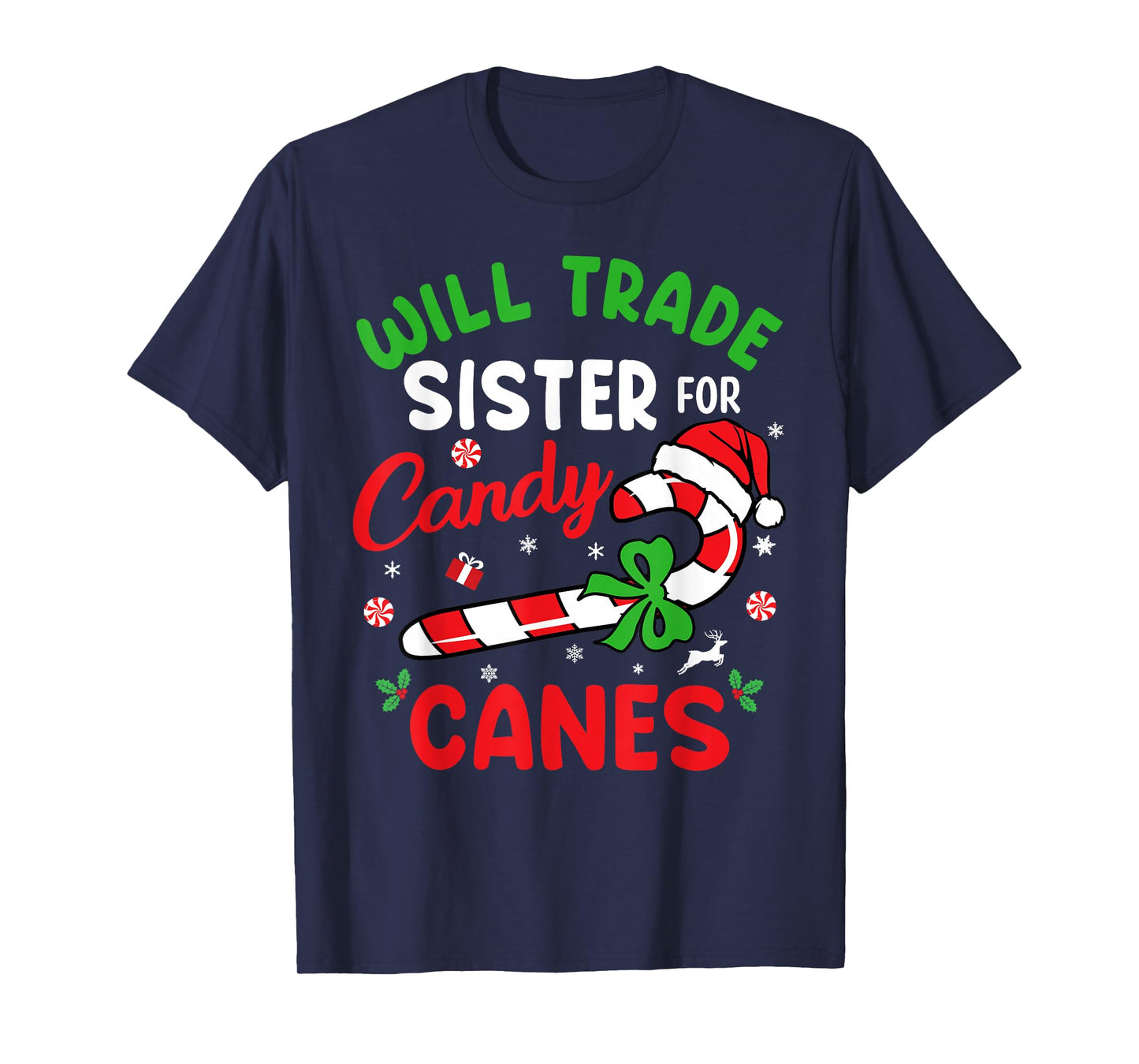 Will Trade Sister For Candy Canes Girls Christmas Xmas Women T-Shirt