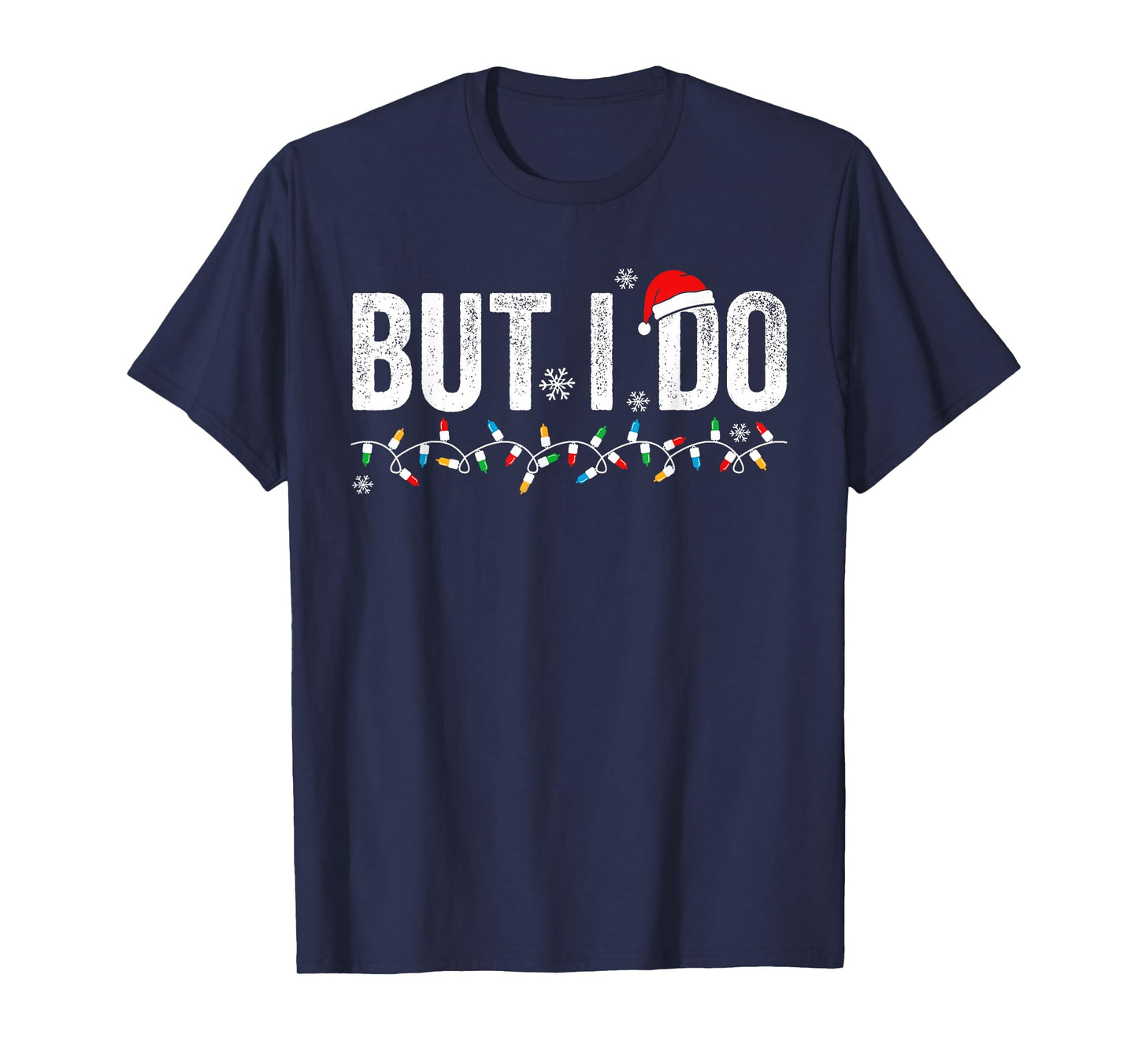 But I Do Matching Christmas Outfits Funny Couple Men Women T-Shirt