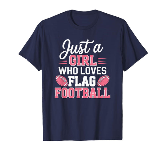 Just A Girl Who Loves Flag Football, Sports Women Lover T-Shirt