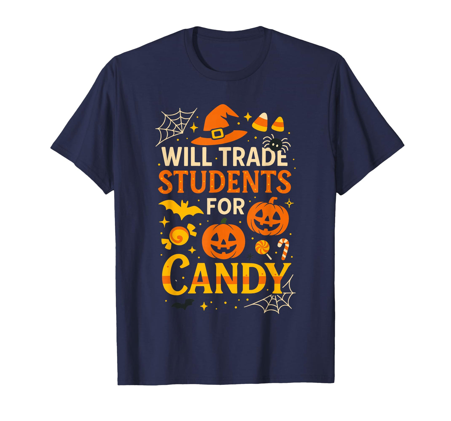 Will Trade Students for Candy Shirt, Funny Pumpkin Teacher T-Shirt