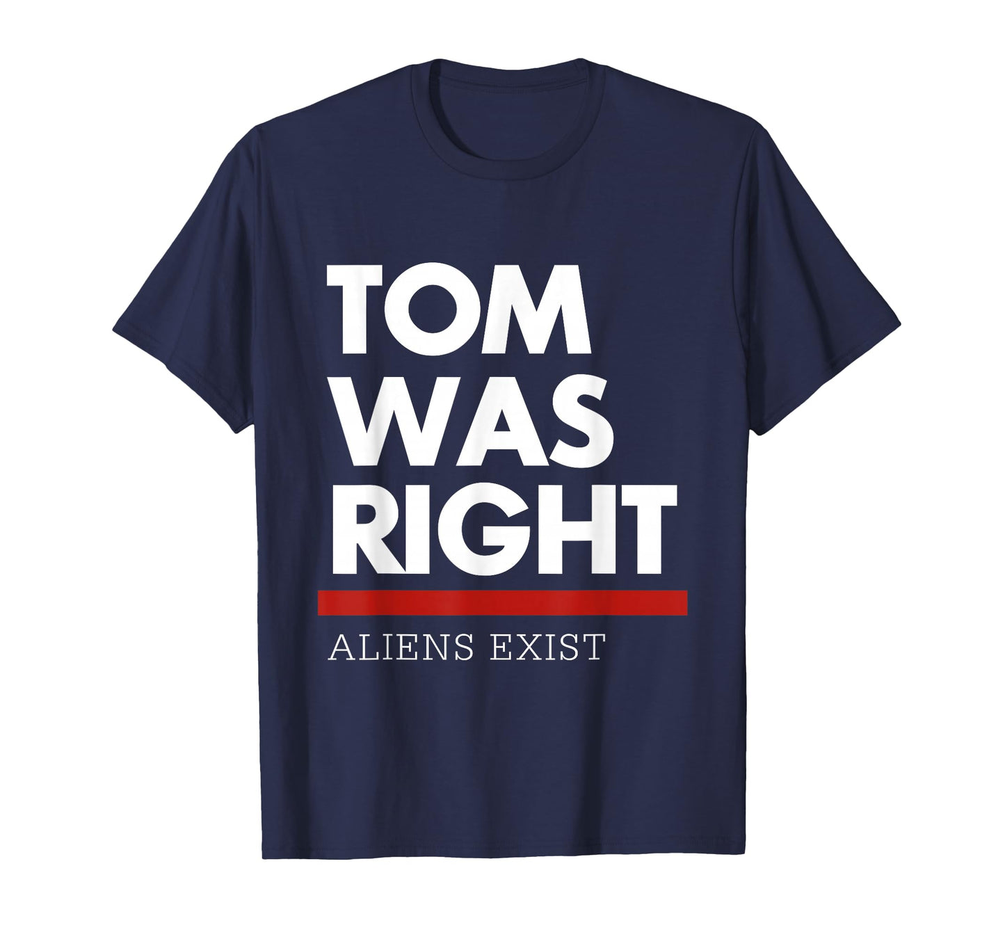 Tom was Right T-Shirt