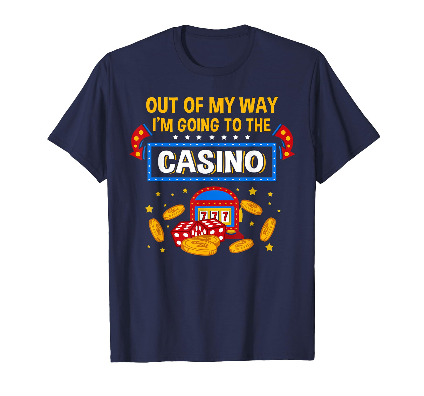 Funny Casino Design For Men Women Casino Gambler Gambling T-Shirt