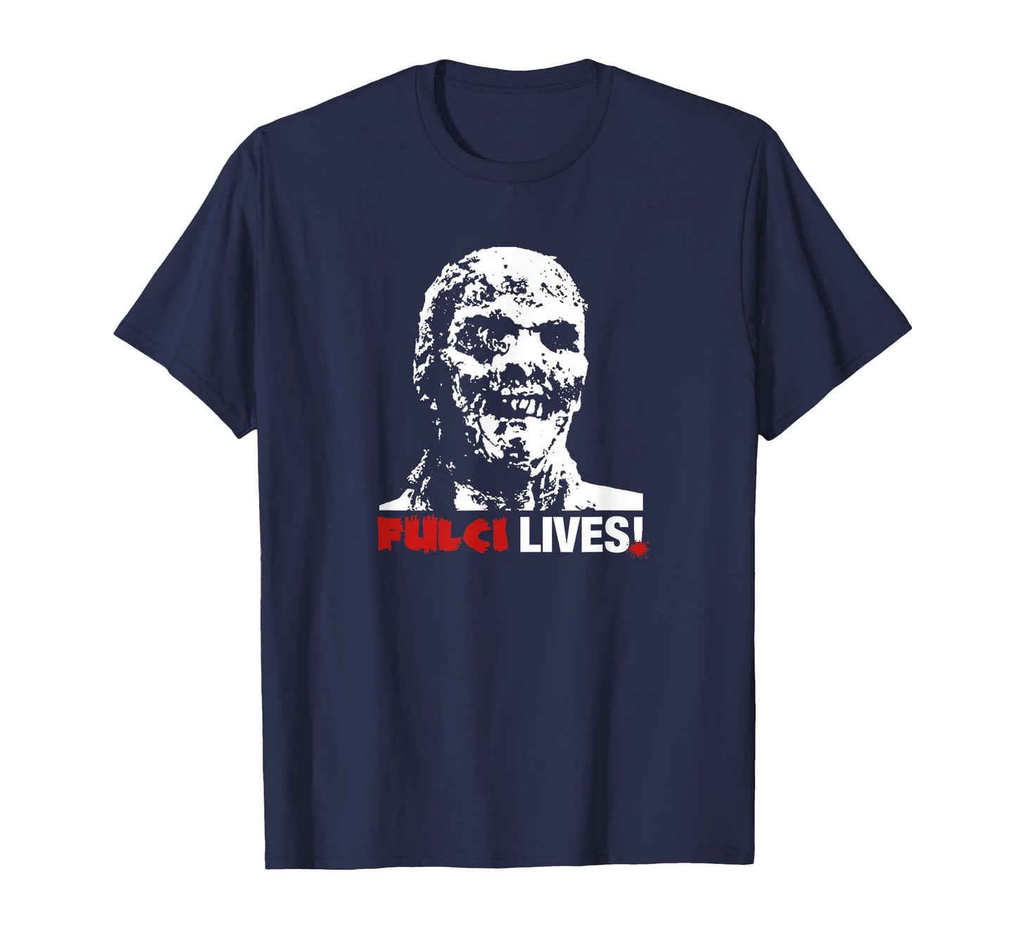 Fulci Lives! Zombie Horror Movie T-Shirt T-Shirt