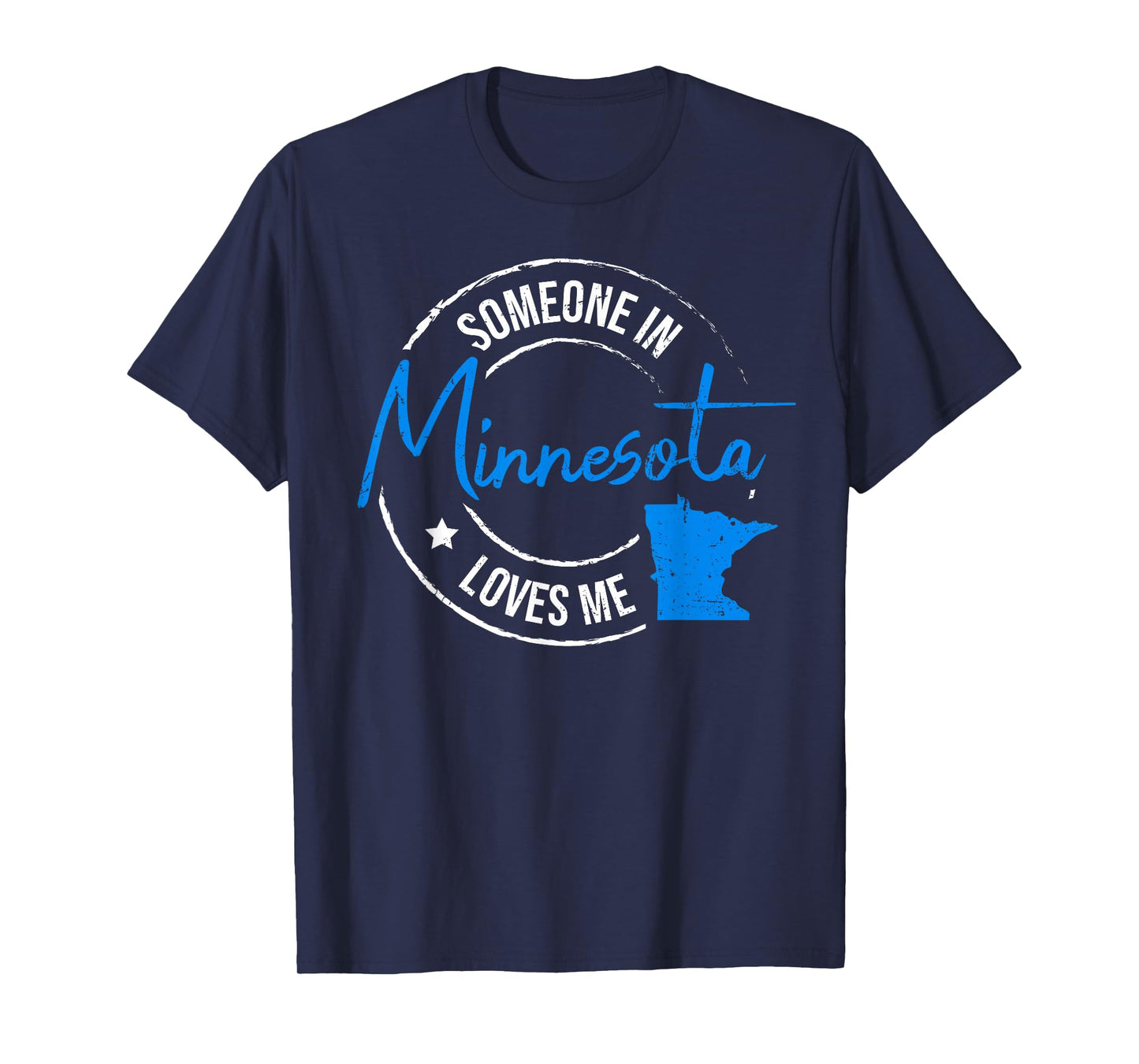 Someone in Minnesota Loves Me Minnesota T-Shirt