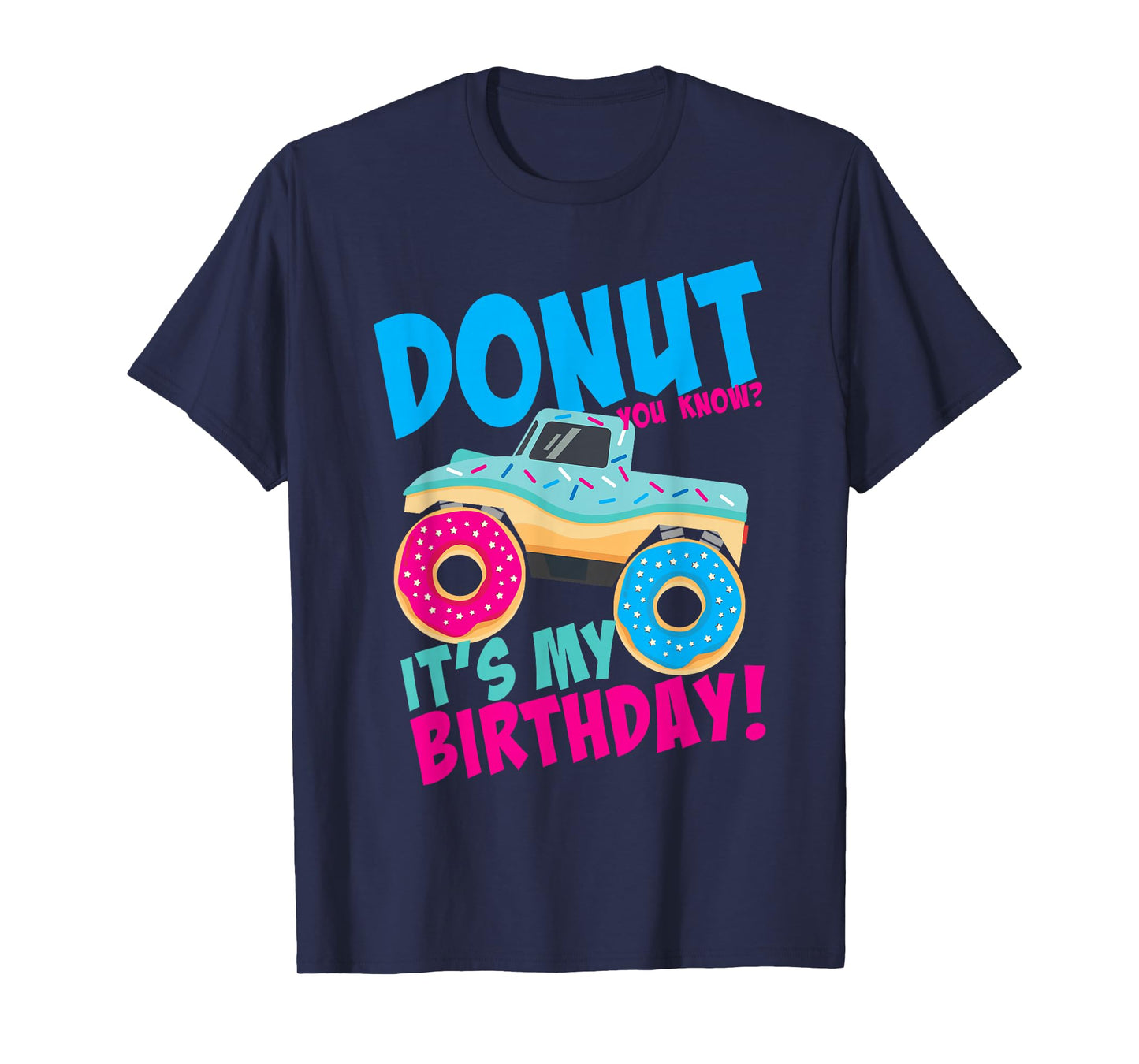 Donut Birthday Party Monster Truck It's My Birthday Boy Girl T-Shirt
