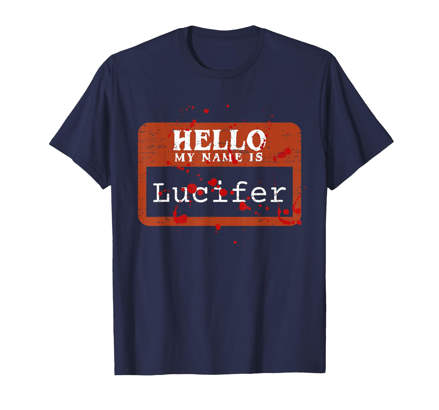 Hello My Name Is Lucifer Halloween Costume Trick Or Treat T-Shirt
