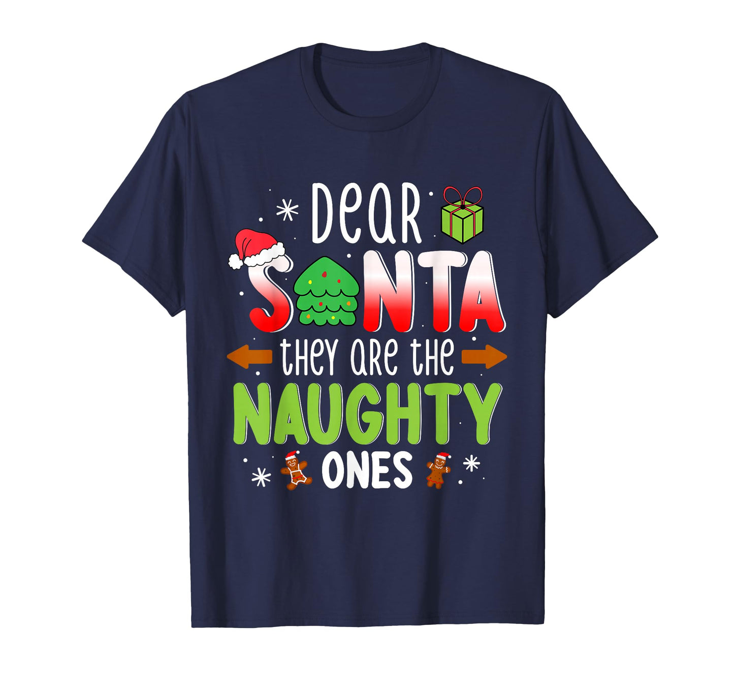 Funny Christmas Shirt Dear Santa They Are The Naughty Ones T-Shirt