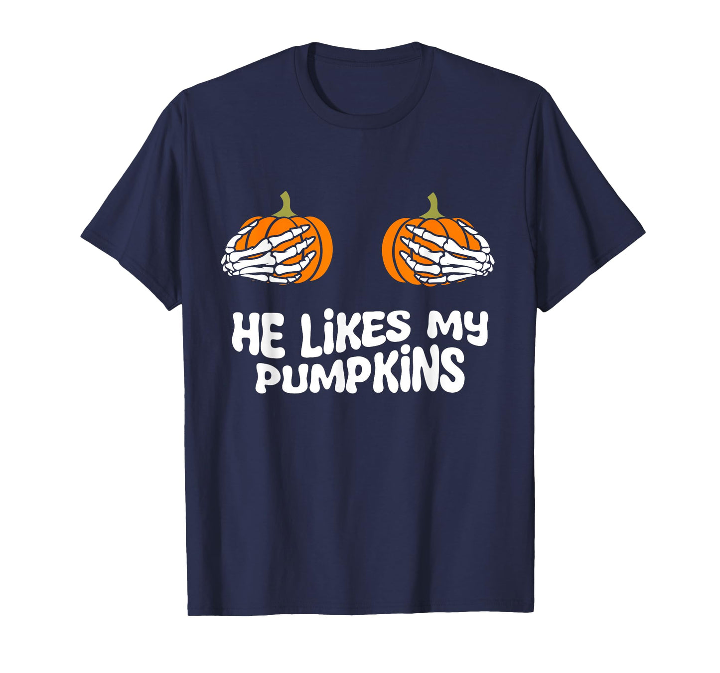 he likes my pumpkins funny couples matching Halloween women T-Shirt