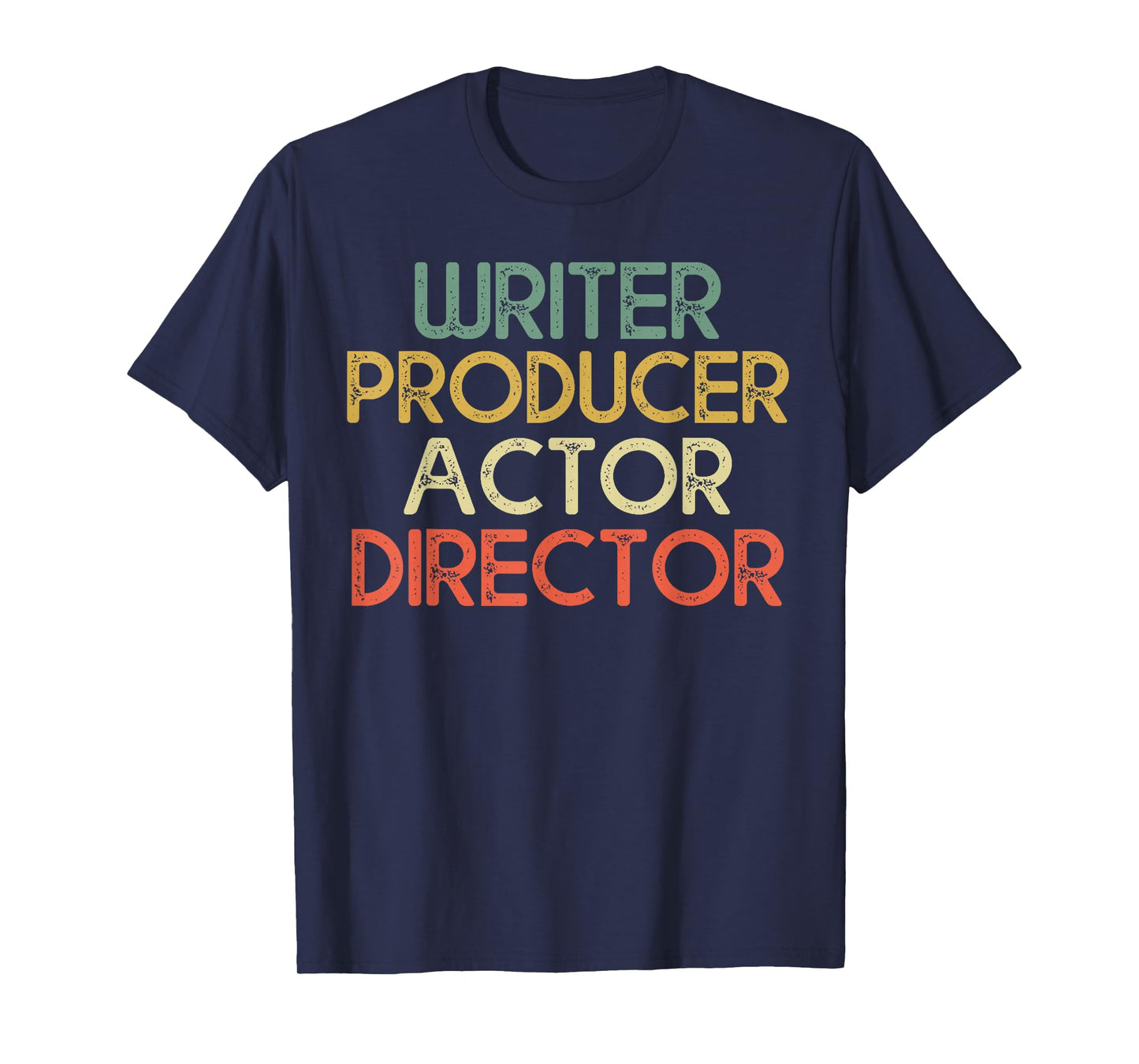Writer Producer Actor Director Filmmaker Gifts Movie Theater T-Shirt