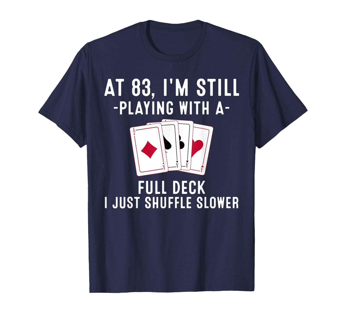 Funny 83rd Birthday Gift 83 Year Old Cards Player T-Shirt