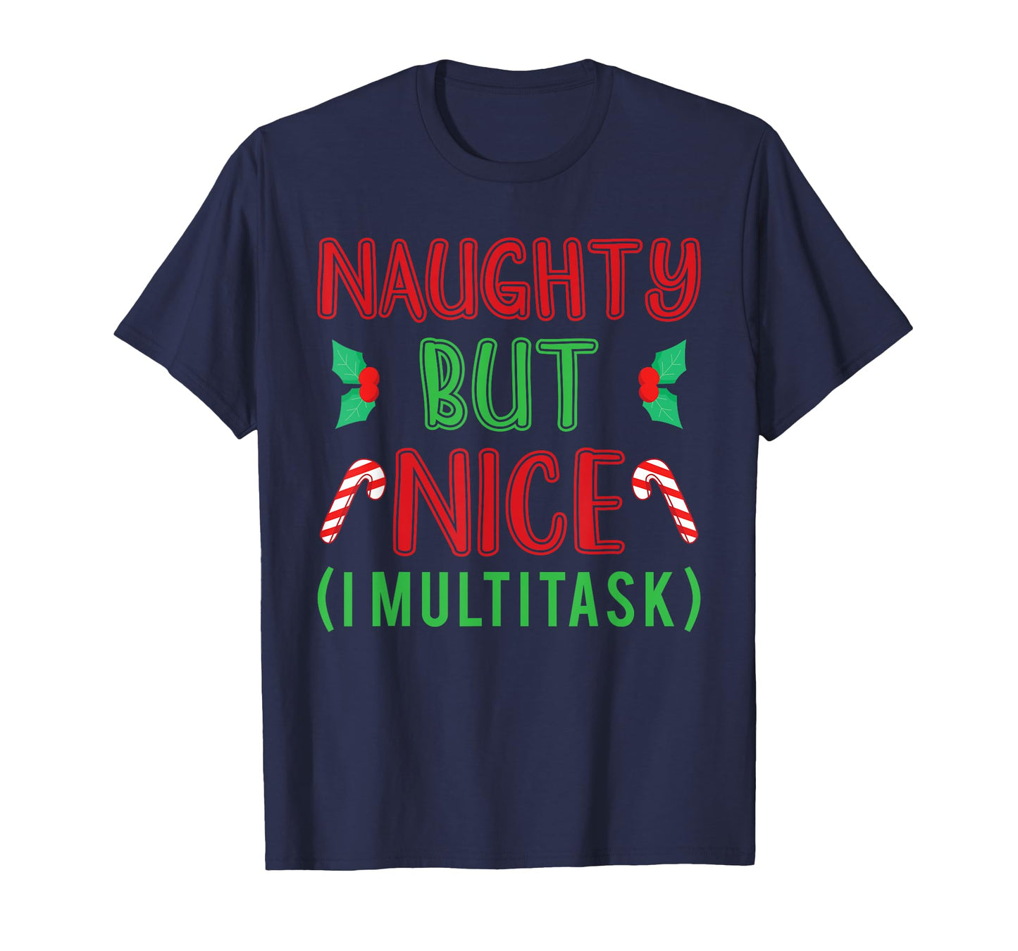 Naughty but Nice I Sarcastic Adult Wishlist Christmas T-Shirt