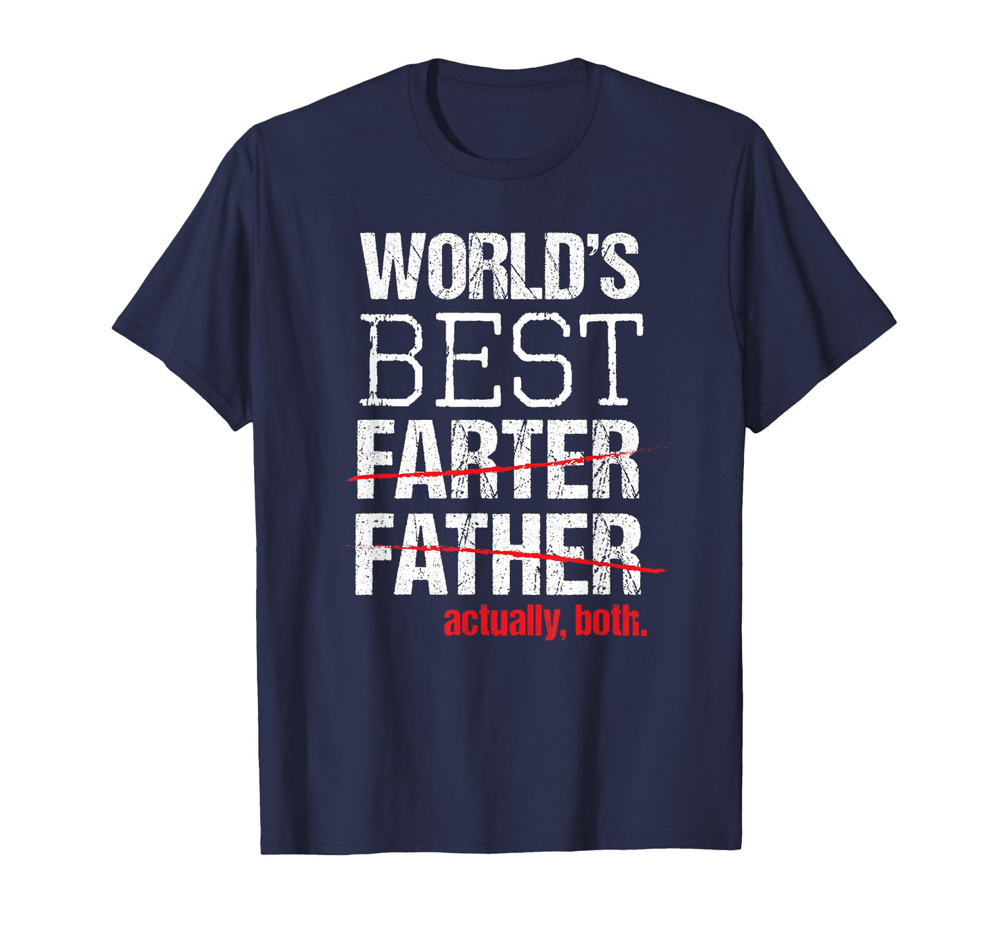 Funny Best Farter Father Tshirt Greatest Dad Fart Joke Shirt T-Shirt