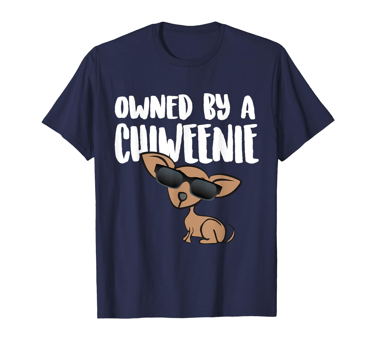 OWNED BY A CHIWEENIE design GIFT, Cute Chiweenie Dog graphic T-Shirt