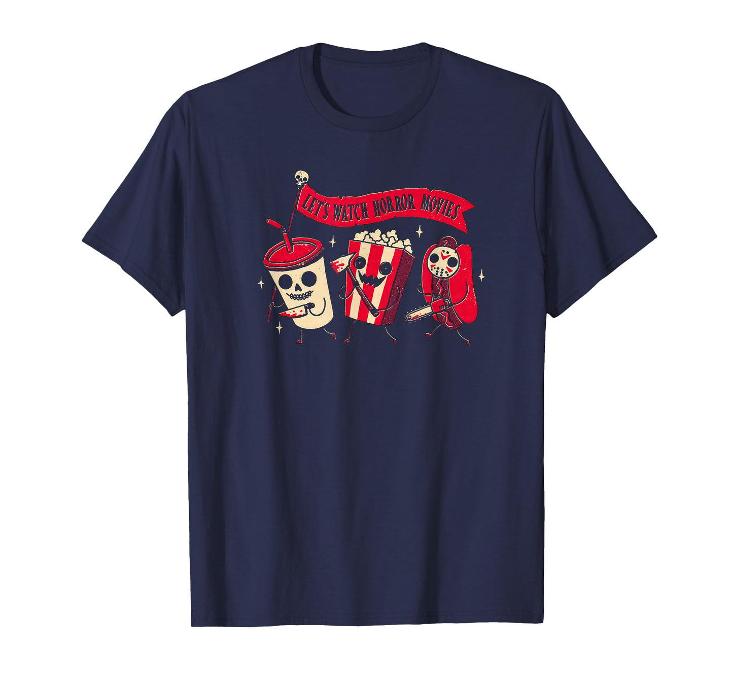 Funny Halloween Let's Watch Horror Movies Snacks and Drinks T-Shirt