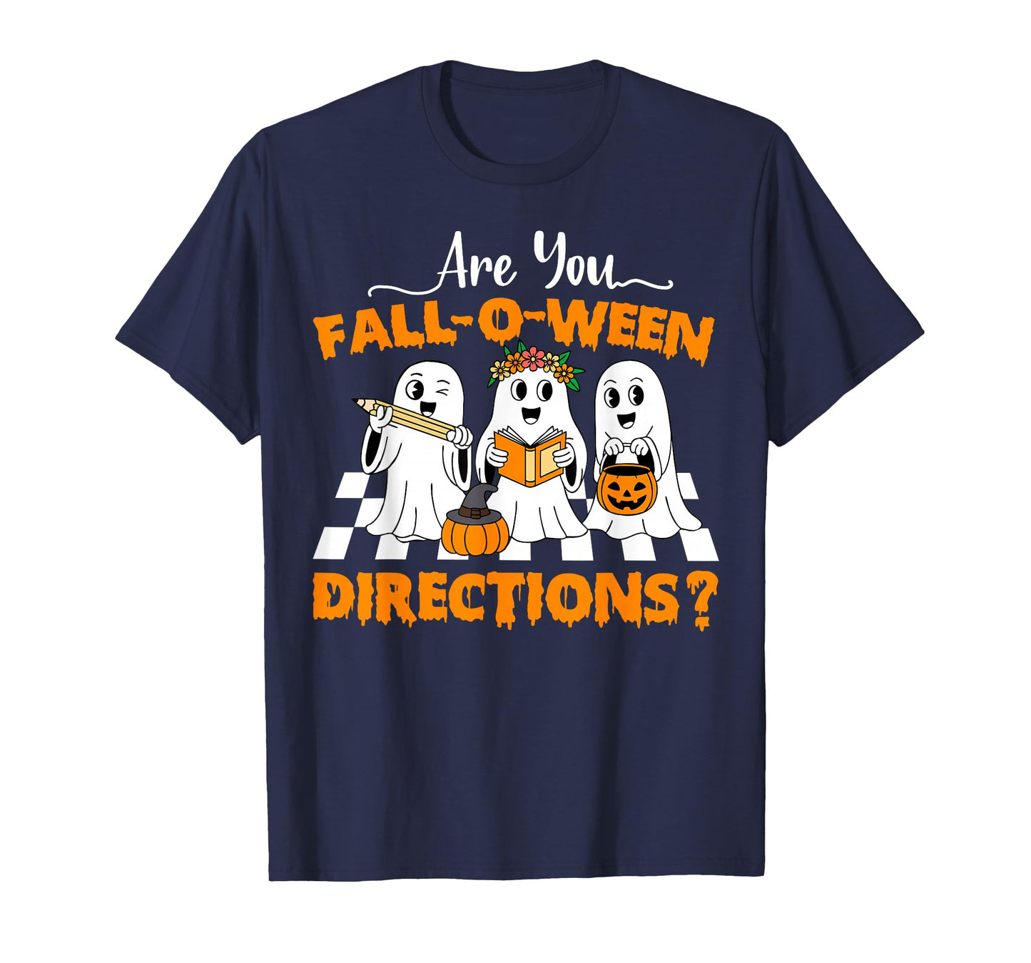 are You Fall O Ween Directions Funny Teacher Halloween Ghost T-Shirt
