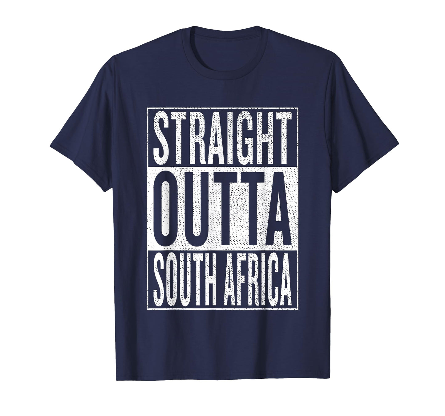 Straight Outta South Africa Great Travel & Gift Idea T-Shirt T-Shirt