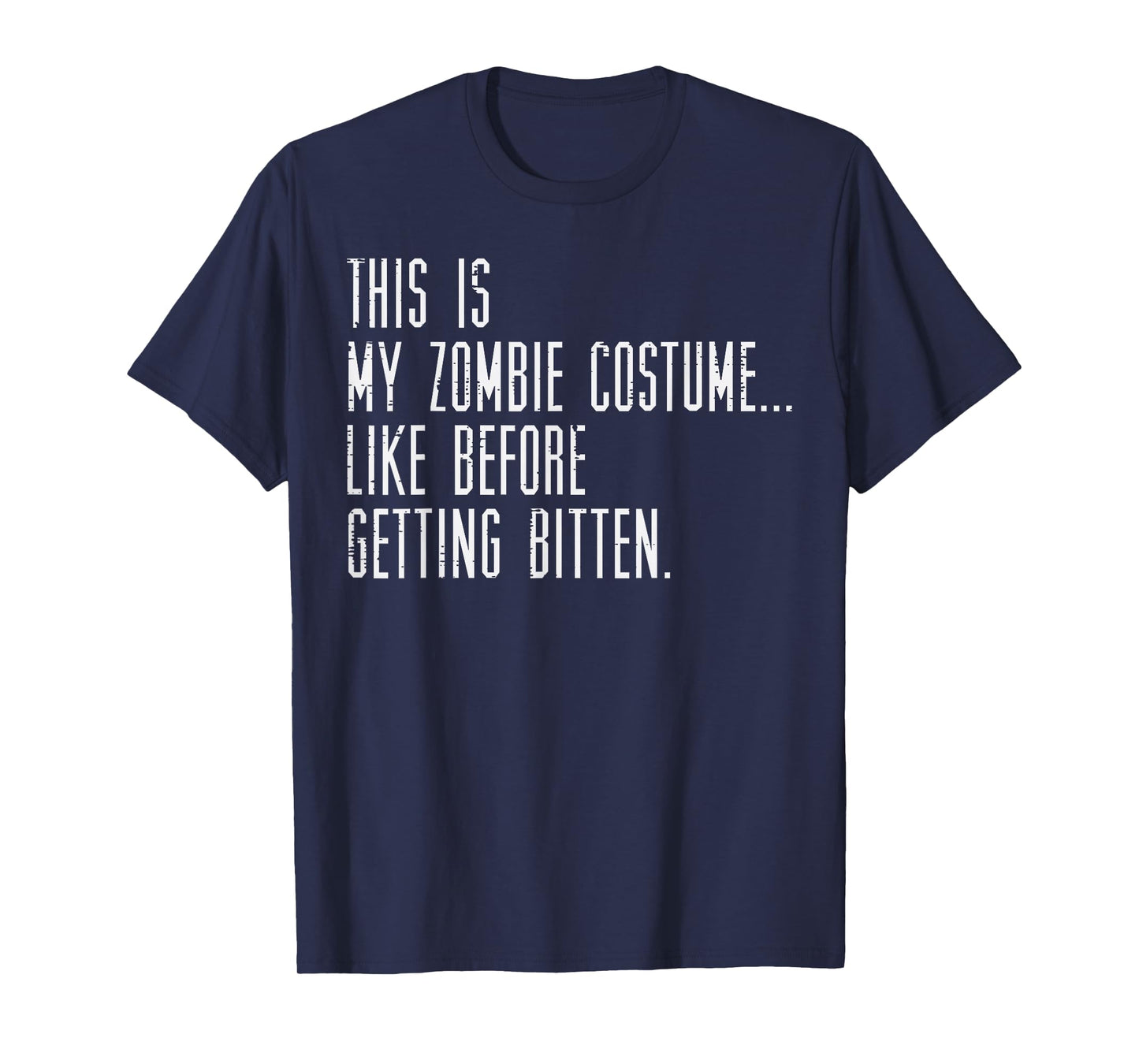 This My Zombie Costume Like Before Funny Lazy Men Women Kids T-Shirt
